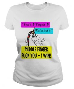 Ladies Tee Unicorn rock paper scissors middle finger fuck you I win shirt