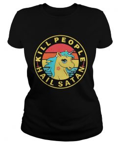 Ladies Tee Vintage Unicorn Kill People Hail Satan shirt