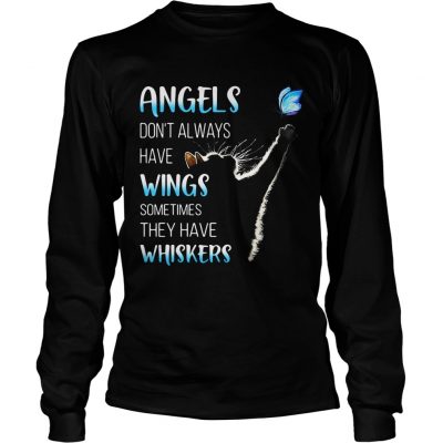 Longsleeve TEe Cat catching butterfly angels dont always have wings sometimes they have whiskers shirt