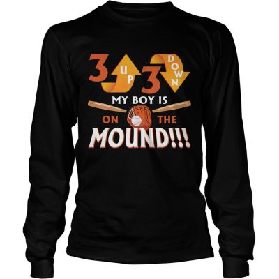 Longsleeve Tee 3 Up 3 Down My Boy Is On The Mound TShirt