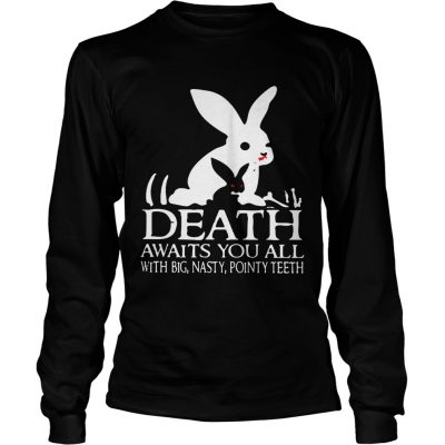 Longsleeve Tee Death awaits you all with big basty pointy teeth shirt