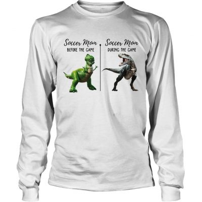 Longsleeve Tee Dinosaur soccer mom before the game soccer mom during the game shirt