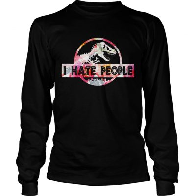 Longsleeve Tee Dinosaurs I hate people shirt