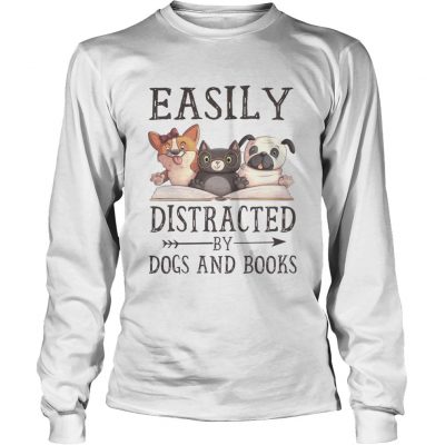 Longsleeve Tee Easily Distracted By Dog And Books TShirt