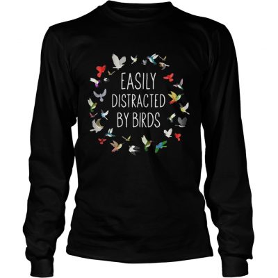 Longsleeve Tee Easily Distracted by birds shirt