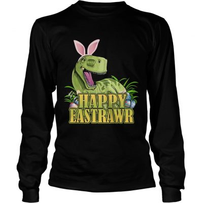 Longsleeve Tee Happy Eastrawr Dinosaur Easter Trex Funny Gift Shirt