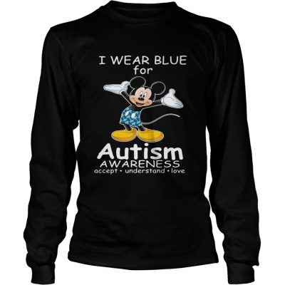 Longsleeve Tee Mickey Mouse I wear blue for autism awareness accept understand love shirt