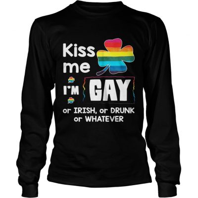 Longsleeve Tee Rainbow kiss me Im gay or Irish or drunk or whatever shirt