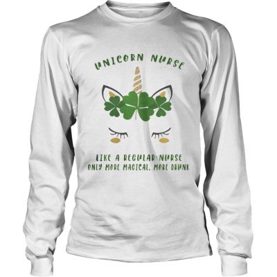 Longsleeve Tee Saint Patricks DayUnicorn Nurse Like A Regular Nurse Shirt