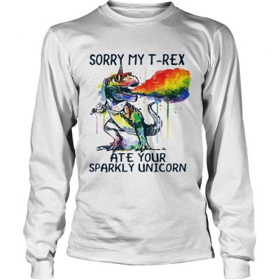 Longsleeve Tee Sorry my TRex ate your sparkly Unicorn shirt