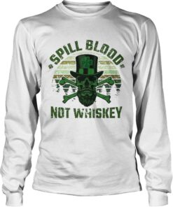 Longsleeve Tee Spill Blood Not Whiskey Unisex TshirtIrish Skeleton Tee