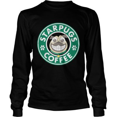 Longsleeve Tee Starpugs coffee For Pug Lovers Standard Shirt