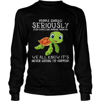 Longsleeve Tee Turtle people should seriously stop expecting normal shirt