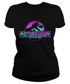 Official Motherhood like a walk in the park ladies tee