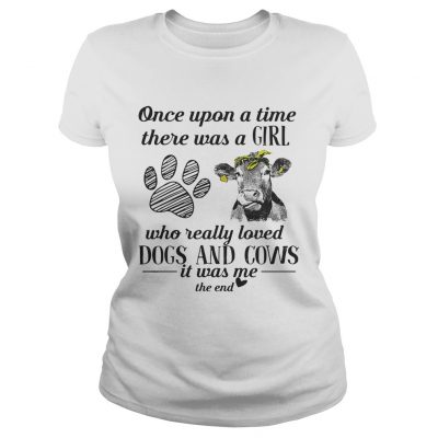 Once upon a time there was a girl who really loved dogs and cows ladies tee