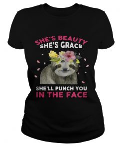 Sloth shes beauty shes grace shell punch you in the face ladies tee