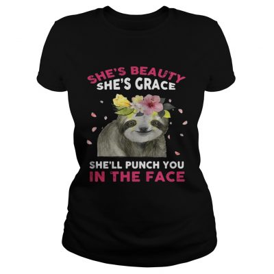 Sloth shes beauty shes grace shell punch you in the face ladies tee