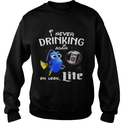 Sweatshirt Disney Funny Dory Im Never Drinking Again For Nite Lover Shirt