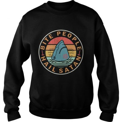 Sweatshirt Shark bite people hail Satan retro shirt