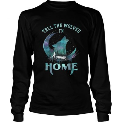 Wolf Tell the wolves Im home longsleeve tee