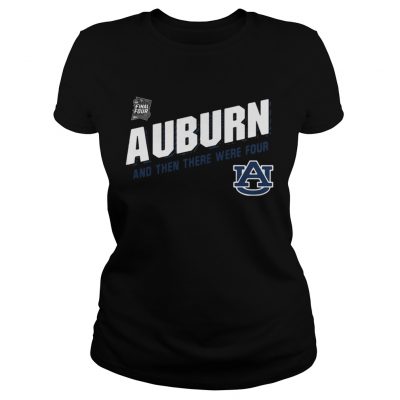 Auburn Tigers Final Four 2019 And Then There Were Four ladies tee