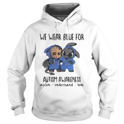 Baby Groot And Toothless We Wear Blue For Autism Awareness hoodie