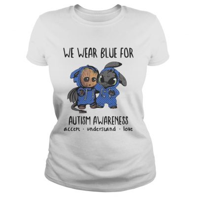 Baby Groot And Toothless We Wear Blue For Autism Awareness ladies tee