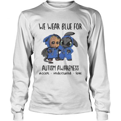 Baby Groot And Toothless We Wear Blue For Autism Awareness longsleeve tee