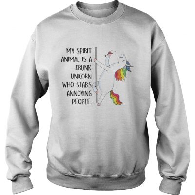 Best My spirit animal is a drunk unicorn who stabs annoying people sweatshirt