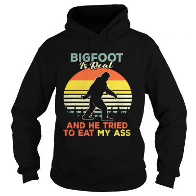 Bigfoot is real and he tried to eat my ass vintage sunset hoodie