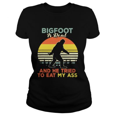 Bigfoot is real and he tried to eat my ass vintage sunset ladies tee