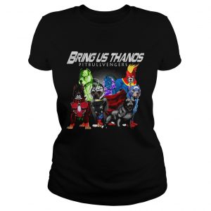 Bring us Thanos Pitbull Avengers endgame ladies tee