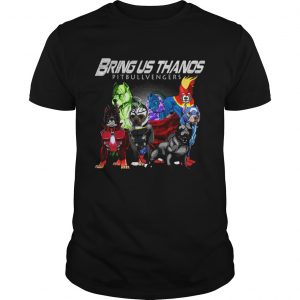 Bring us Thanos Pitbull Avengers endgame unisex