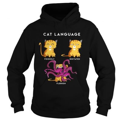 Cat Language Friendly Irritated Flerken hoodie