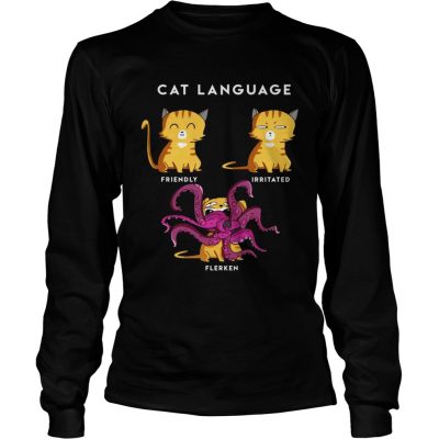 Cat Language Friendly Irritated Flerken longsleeve tee