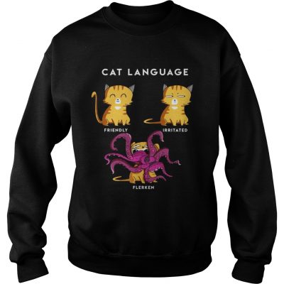 Cat Language Friendly Irritated Flerken sweatshirt