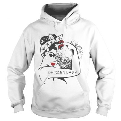 Chicken and strong woman chicken lady hoodie