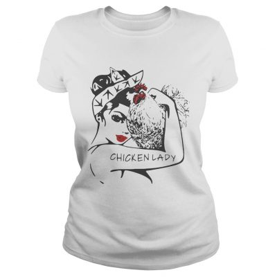 Chicken and strong woman chicken lady ladies tee