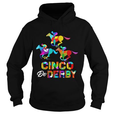 Cinco De Derby Horse Racing hoodie