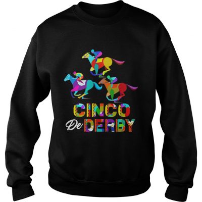 Cinco De Derby Horse Racing sweatshirt