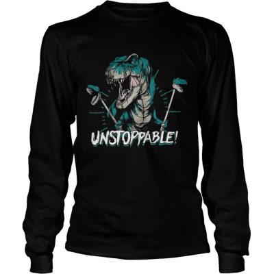 Dinosaur unstoppable Longsleee Tee