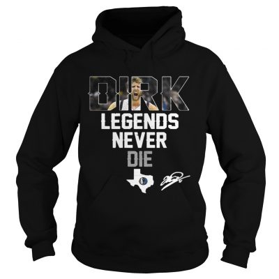 Dirk Nowitzki Legends Never Die hoodie