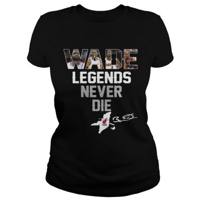 Dwyane Wade Legends Never Die ladies tee