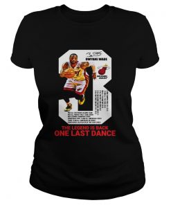 Dwyane Wade the legend is black one last dance ladies tee