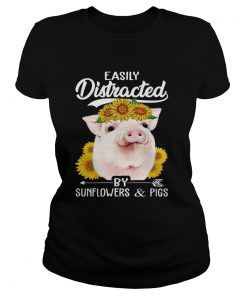 Easily Distracted By Sunflowers And Pigs ladies tee