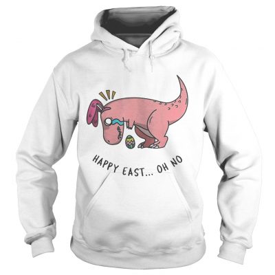 Easter Trex Happy East Oh No hoodie