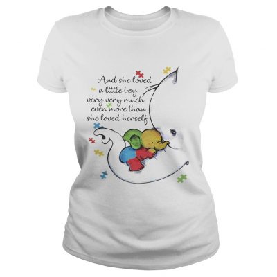 Elephant Autism And she loved a little boy very very much even more than she loved herself ladies tee