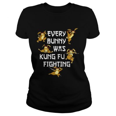 Every Bunny Was Kung Fu Fighting Funny Easters Day ladies tee