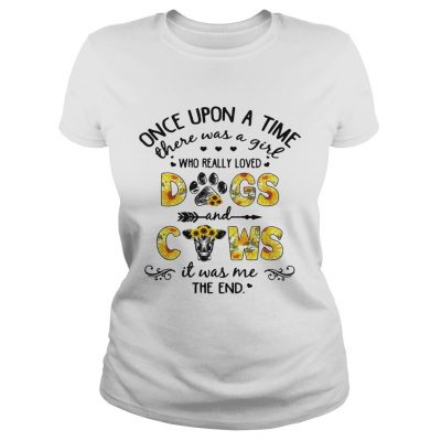 Flower Once upon a time there was a girl who really loved dogs and cows ladies tee