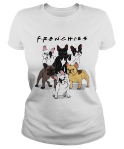 Frenchies Friends TV Show ladies tee